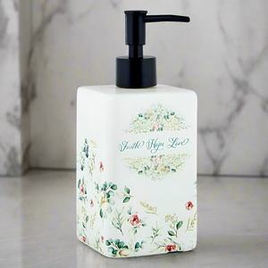 Soap Dispenser – Faith Hope Love