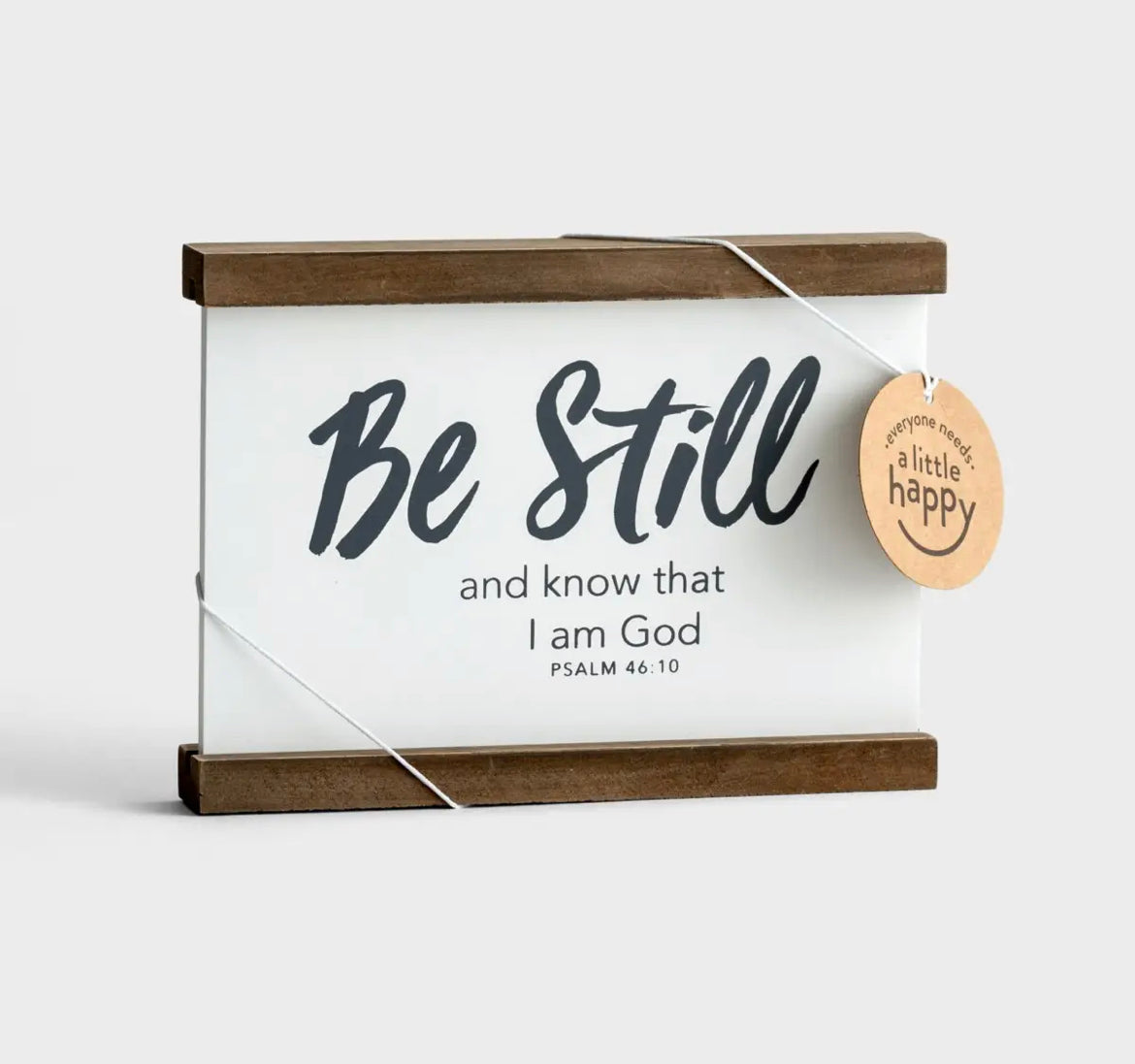 Be Still - Tabletop Plaque - I AM INTENTIONAL 