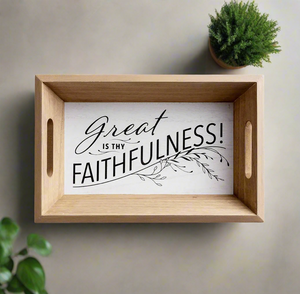 Great is Thy Faithfulness - Decorative Tray - I AM INTENTIONAL 