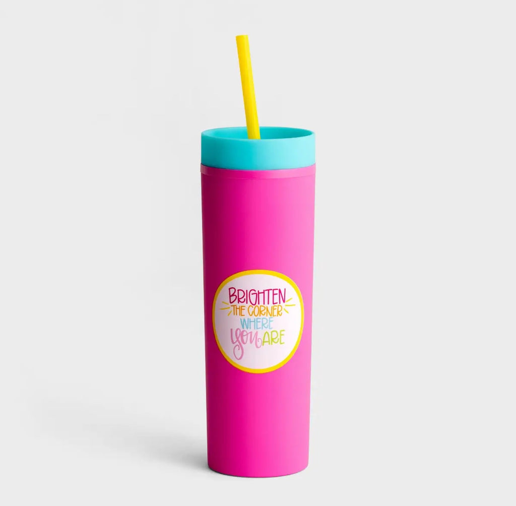 Brighten the Corner Where You Are - Straw Tumbler - I AM INTENTIONAL 