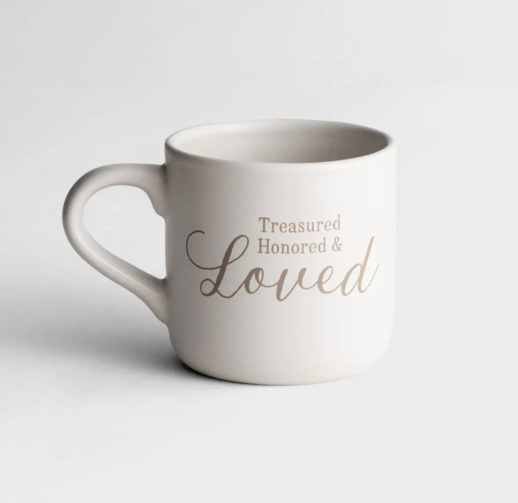 Treasured Honored & Loved - Ceramic Mug - I AM INTENTIONAL 