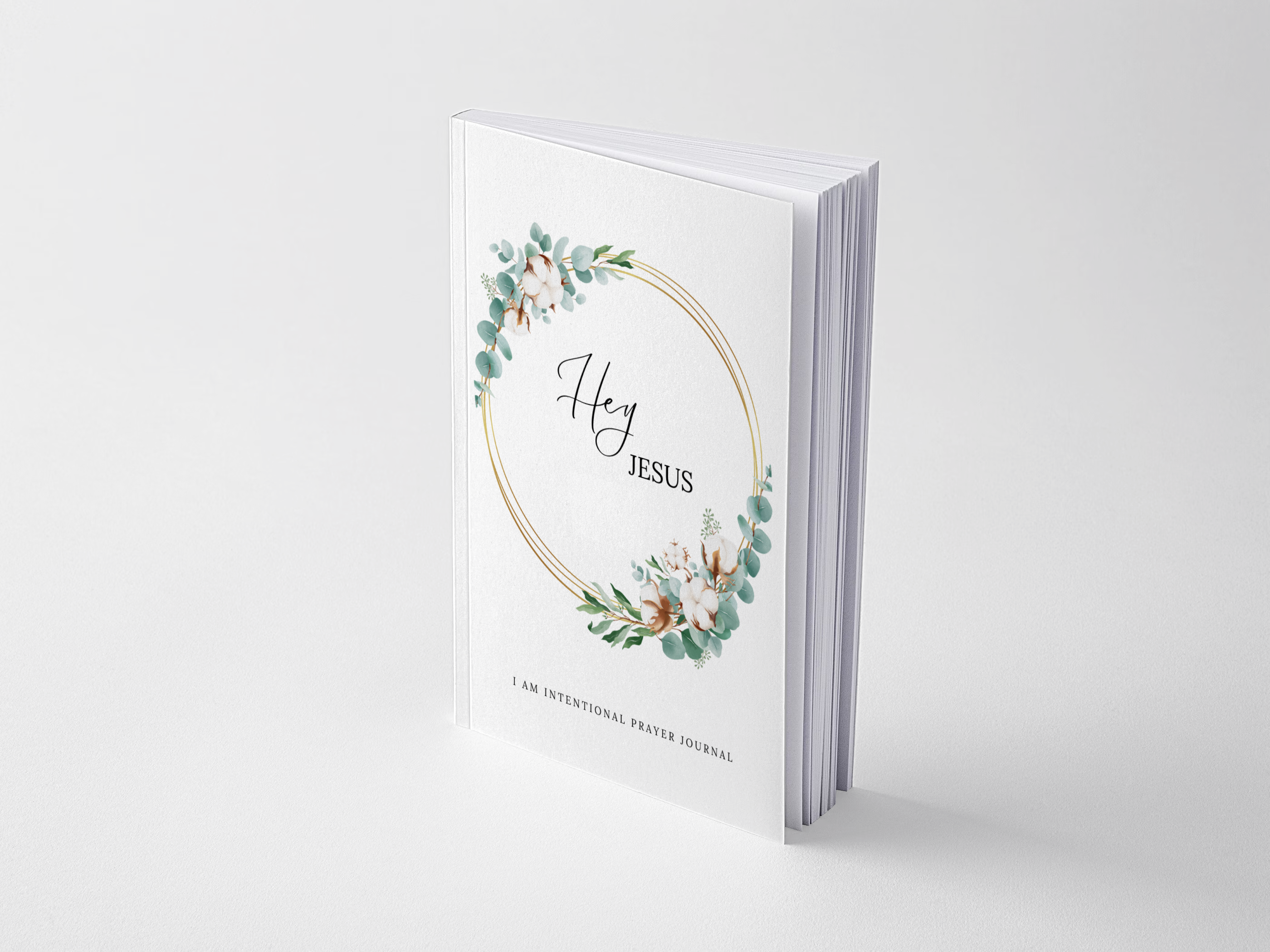 Hey Jesus Prayer Journal - I AM INTENTIONAL 